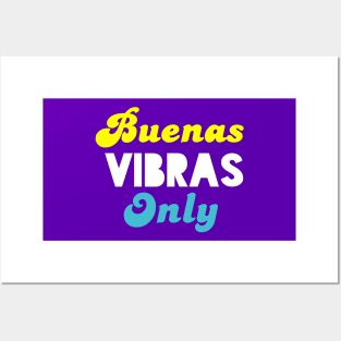 Buenas Vibras Only - Solo Good Vibes - Diseño Claro Posters and Art